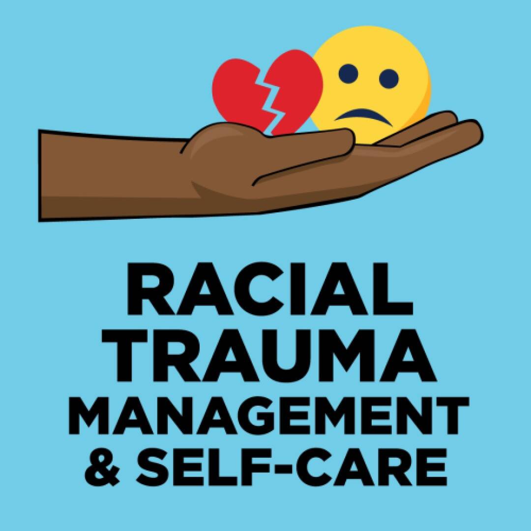 View Racial Trauma Management & Self-care Healthy Lakers Workshop.
